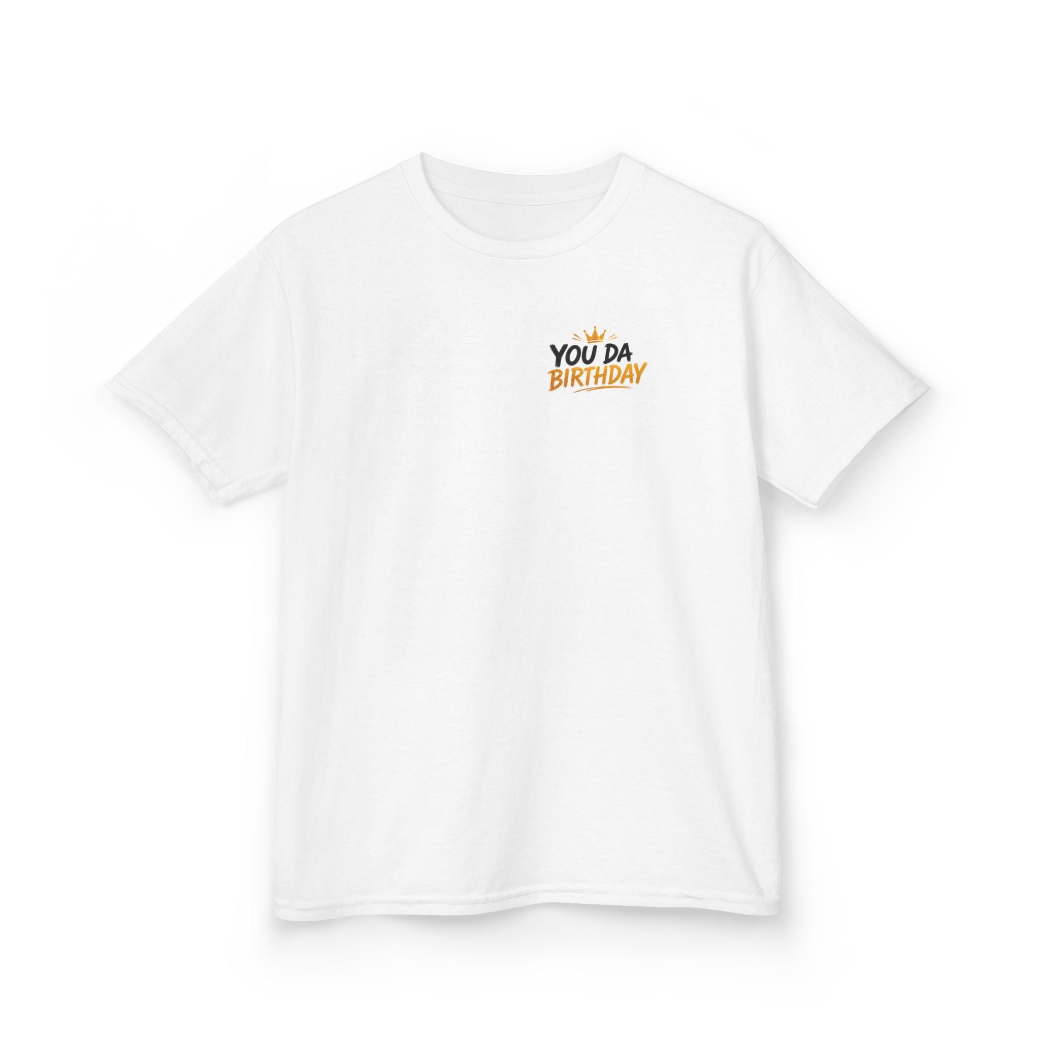 Kids Tee — "You Da Birthday" Graphic Birthday Shirt