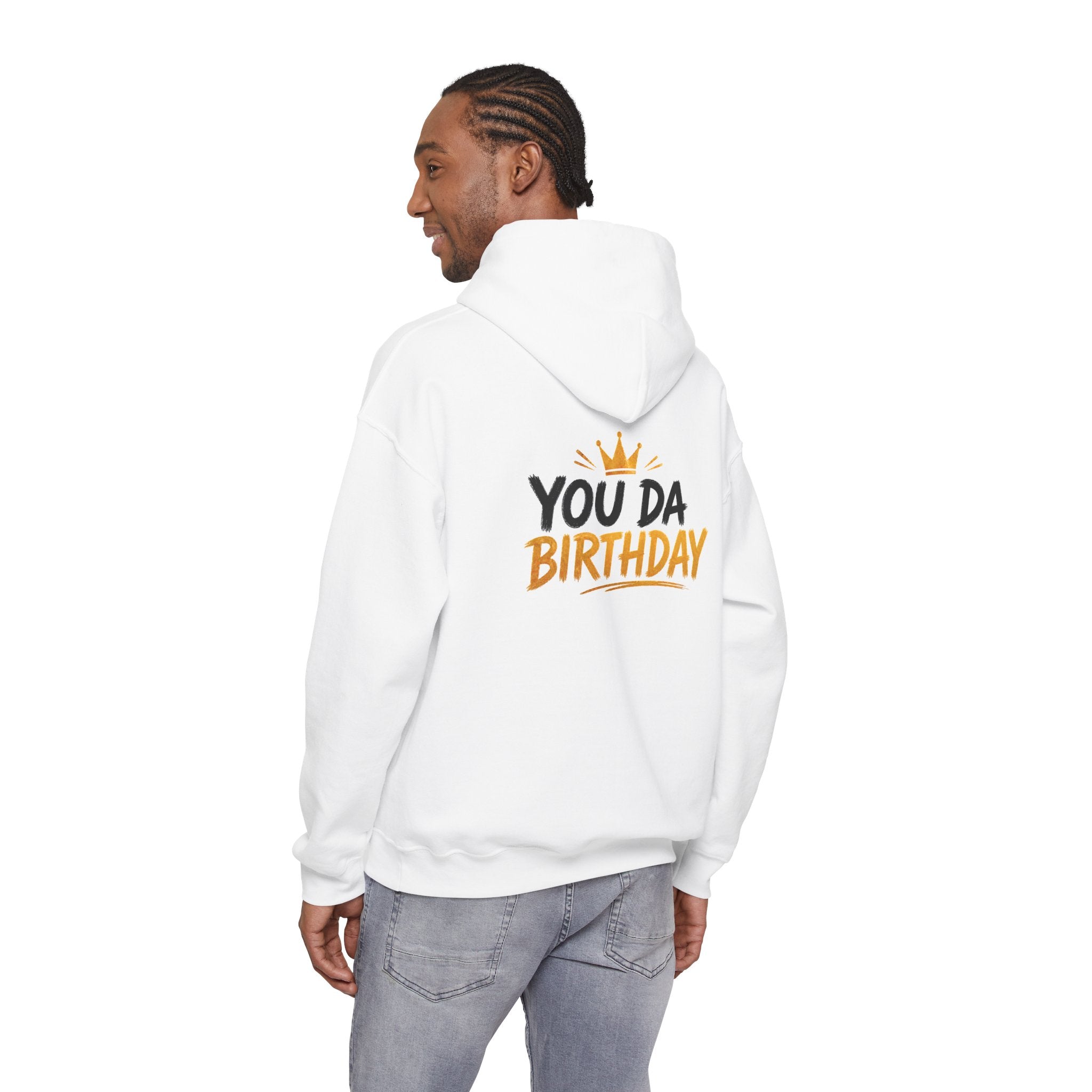 Birthday Hoodie — "You Da Birthday" Graphic Pullover