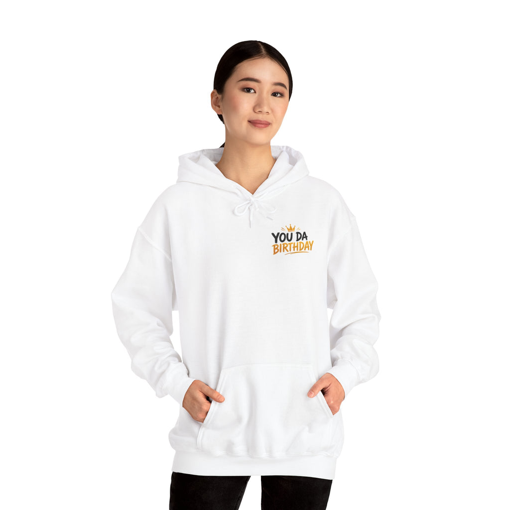 Birthday Hoodie — "You Da Birthday" Graphic Pullover
